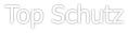 Top Schutz