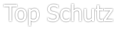Top Schutz